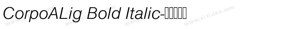 CorpoALig Bold Italic字体转换